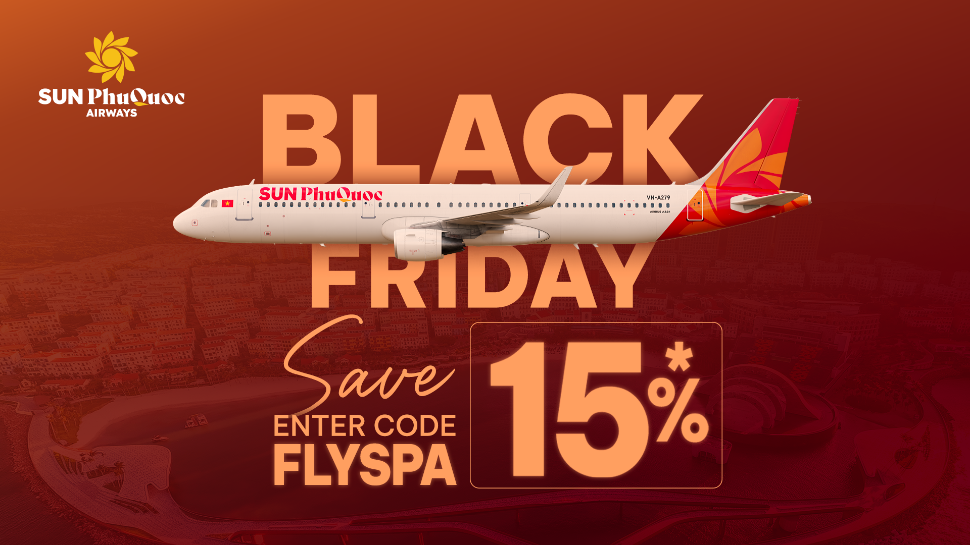 Celebrate Black Friday with Sun Phu Quoc Airways with incredible deals.