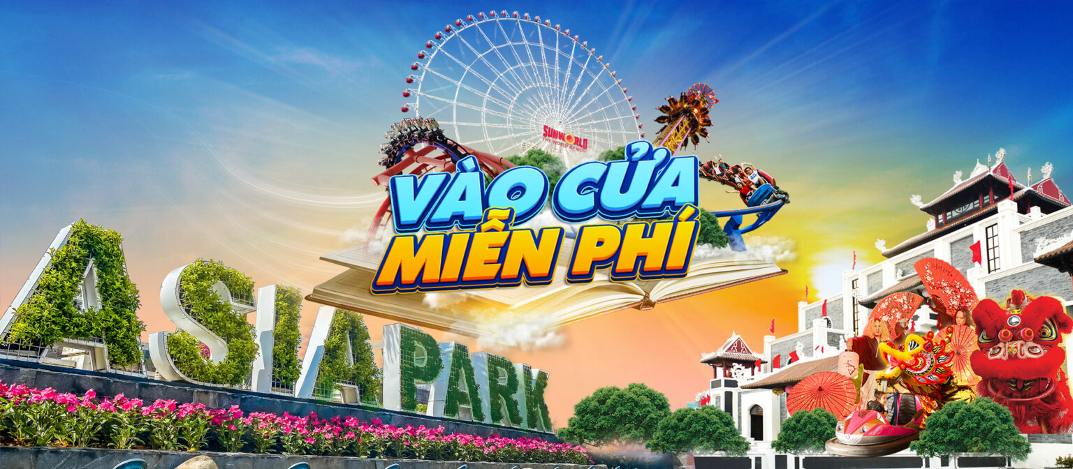 Miễn phí vé vào cửa Asia Park - Công viên Châu Á