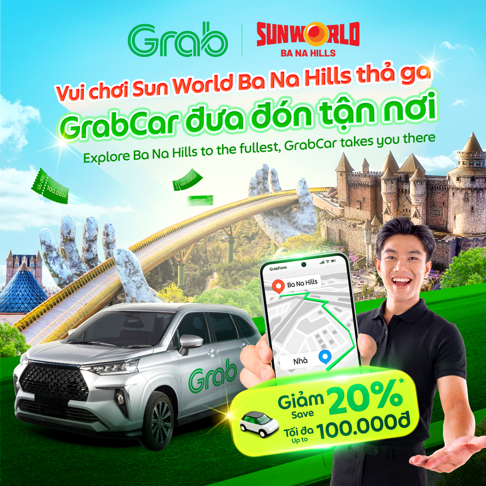 Hành khách sẽ được giảm tối đa 100.000 cho mọi chuyến GrabCar đến Sun World Ba Na Hills từ nay đến 31/10/2026
