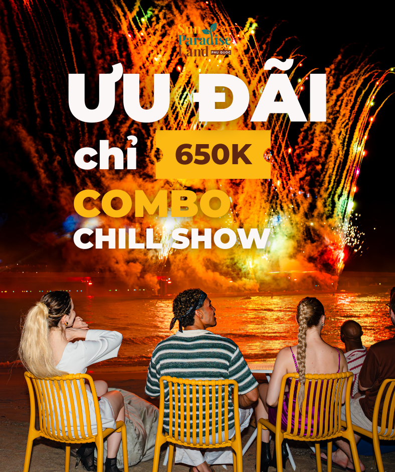 Muốn “chill” thì chọn combo “Chill Show”