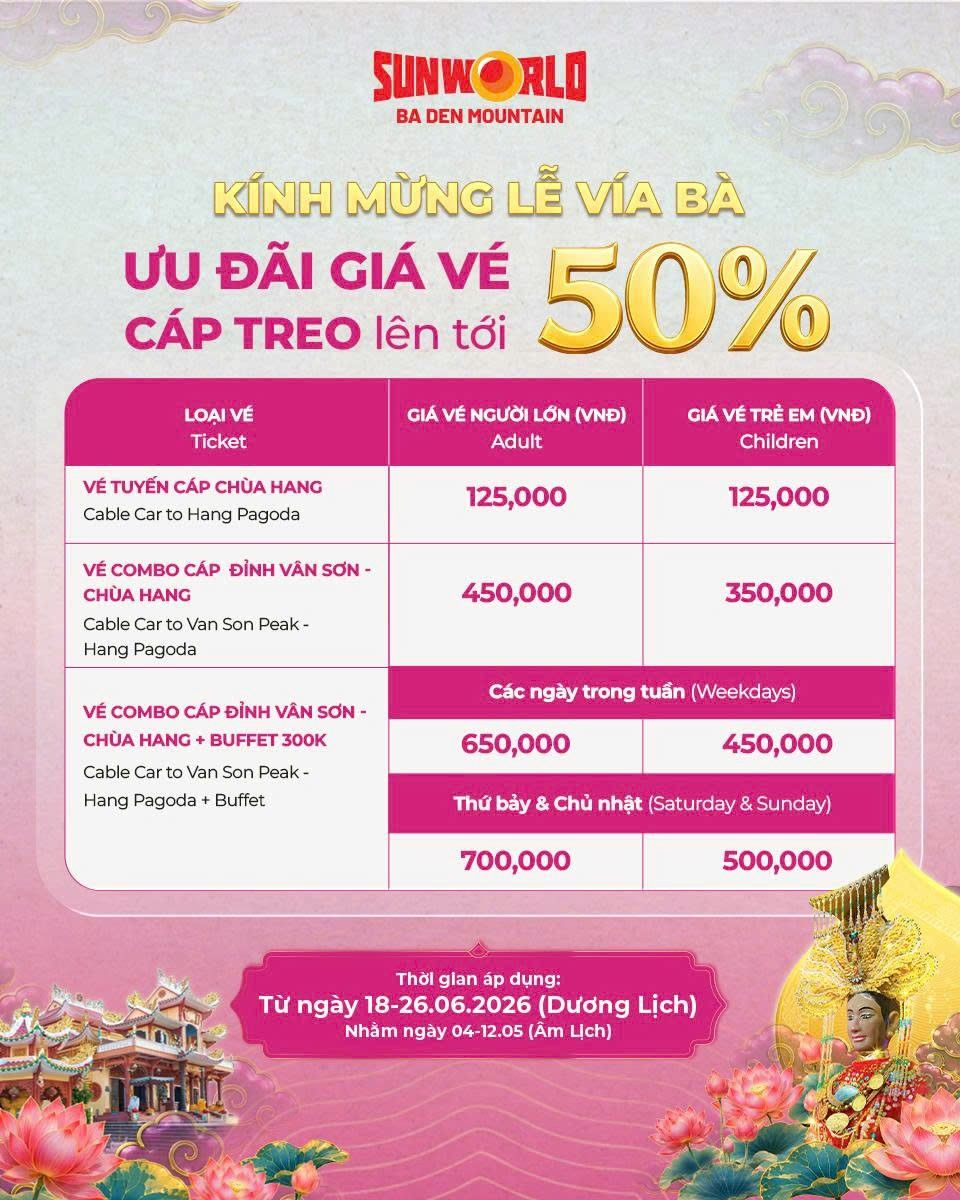 Sun World Ba Den Mountain tung ưu đãi 50% giá vé dành cho mọi du khách nhân dịp Lễ Vía Bà