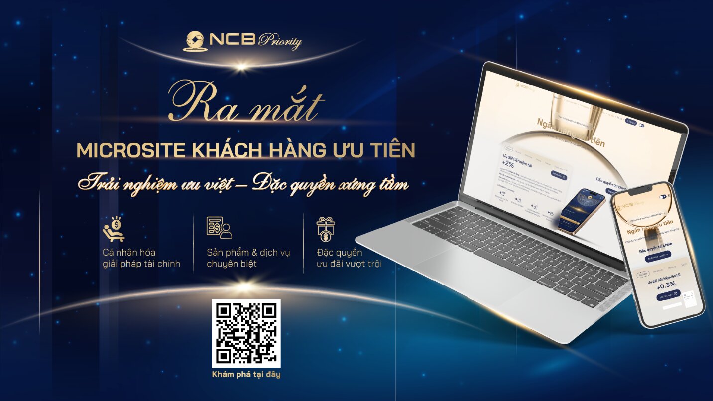 NCB ra mắt website ưu đãi dành riêng cho khách hàng ưu tiên, nâng tầm trải nghiệm ngân hàng cao cấp
